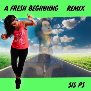A Fresh Beginning (Remix) lyrics | Boomplay Music