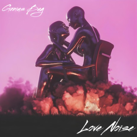 Love Noise | Boomplay Music