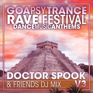 Goa Psy Trance Rave Festival Dance Music Anthems, Vol. 3 (DJ Mix)