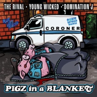 Pigz In A Blanket (feat. Young Wicked & Domination J)