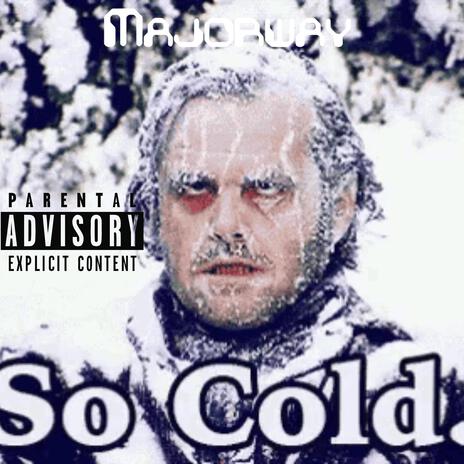 So cold | Boomplay Music