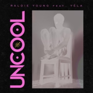 UNCOOL (feat. Yéla)