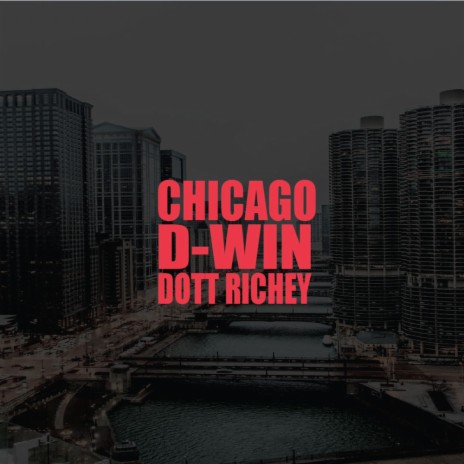 Chicago (Radio Edit) ft. Dott Richey