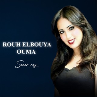 ROUH ELBOUYA OUMA