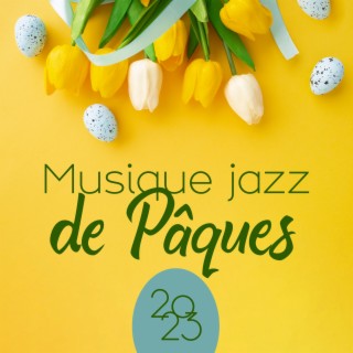 Musique jazz de Pâques 2023: Liste de lecture des vacances de printemps, Musique pour la fête