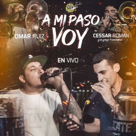 Ami Paso Voy ft. Omar Ruiz | Boomplay Music