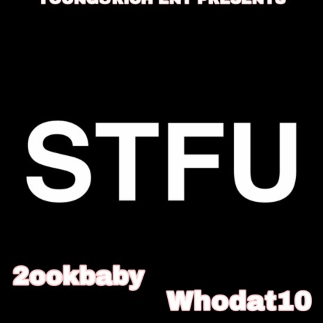 Stfu ft. 2ookbaby