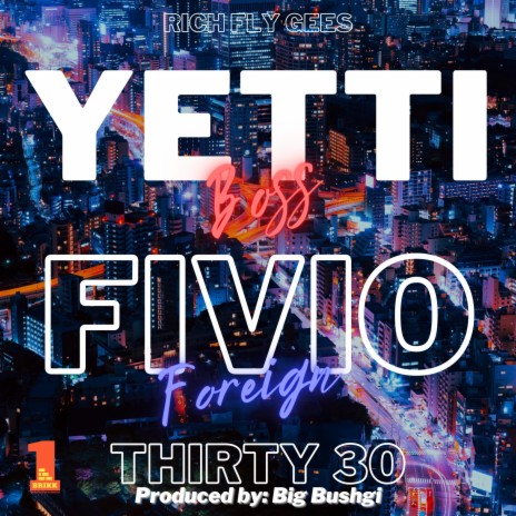 Thirty 30 (feat. Fivio Foreign & Big Bushgi) | Boomplay Music