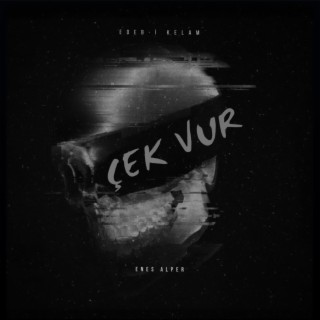 & Edeb-i Kelam - Çek Vur