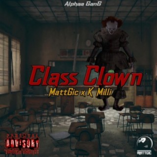 Class Clown (feat. Ceo K Milli)