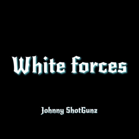 White forces | Boomplay Music