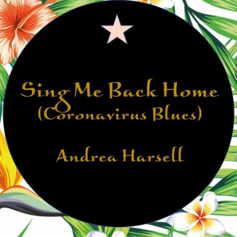 Sing Me Back Home (Coronavirus Blues) | Boomplay Music