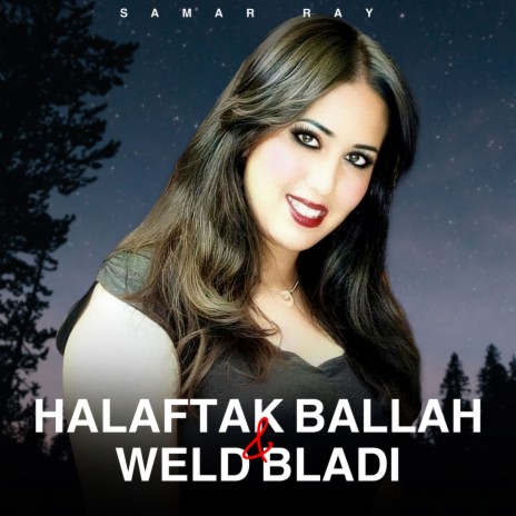 HALAFTAK BALLAH - WELD BLADI | Boomplay Music