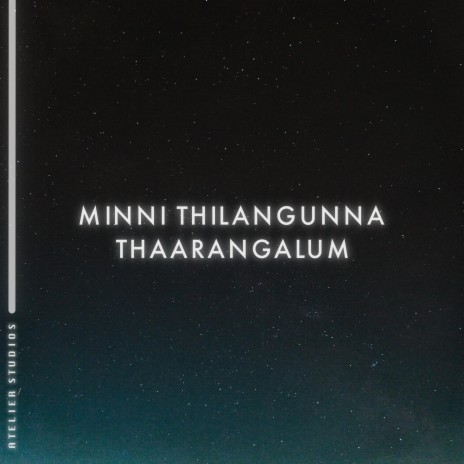 Minni Thilangunna Thaarangalum | Boomplay Music