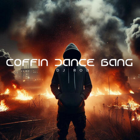 Coffin Dance Bang | Boomplay Music