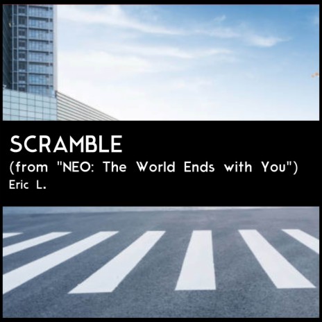 Scramble (From NEO: The World Ends with You) (Jazz Cover) ft. David Russell, Lacey Johnson, Alejandro Espinosa, Josh Vasquez & Dom Palombi | Boomplay Music