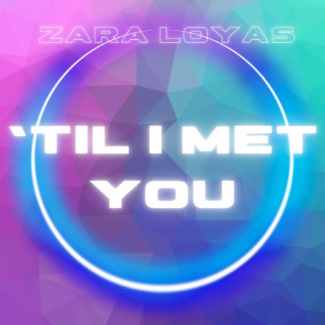 'Til I Met You | Boomplay Music