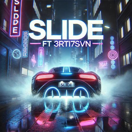 Slide ft. 3rti7svn | Boomplay Music