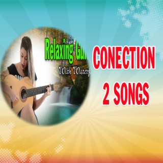 CONNECTION 2 SONGS