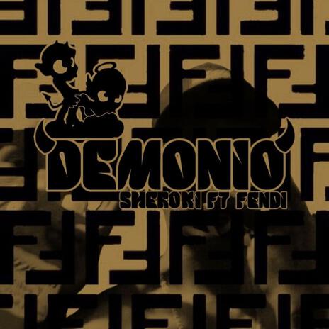 DEMONIO ft. FENDI | Boomplay Music