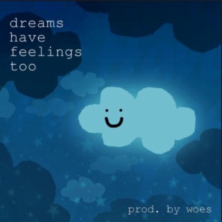 dreams have feelings too