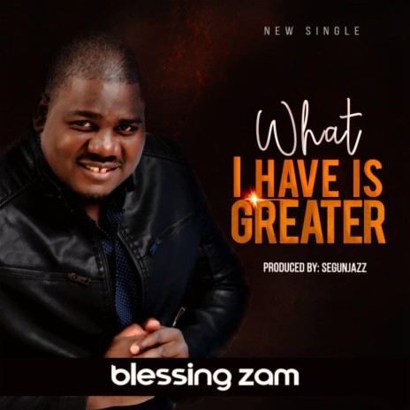 What i have is greater | Boomplay Music