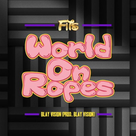 World on Ropes (feat. Blay Vision) | Boomplay Music