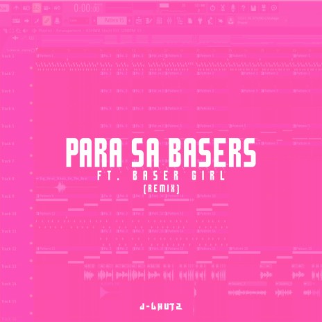 Para Sa Basers (Remix) ft. Baser Girl | Boomplay Music