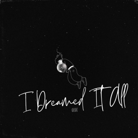I Dreamed It All 128 | Boomplay Music