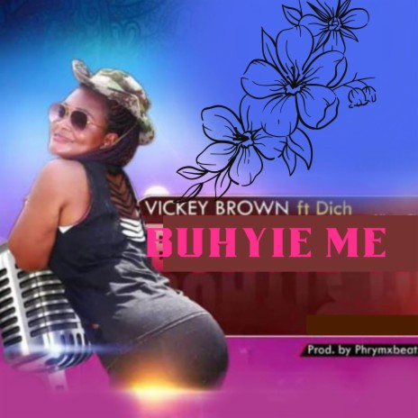 Buhyie Me ft. DICH | Boomplay Music