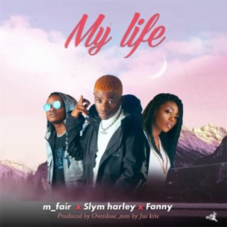 My Life (feat. Slym Harley & Fanny)