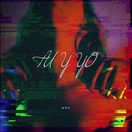 tu y yo | Boomplay Music