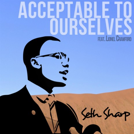 Acceptable to Ourselves (feat. Lionel Crawford) | Boomplay Music