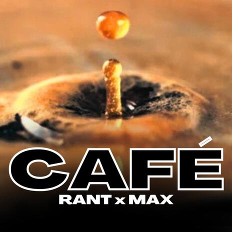 Café ft. MAX | Boomplay Music