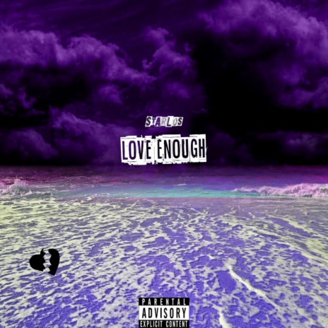 Love Enough | Boomplay Music