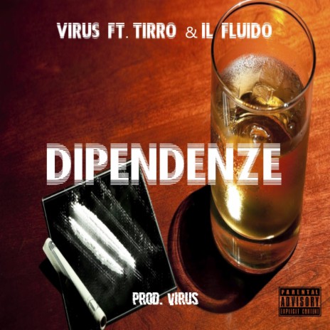 Dipendenze ft. Tirro & Il Fluido | Boomplay Music
