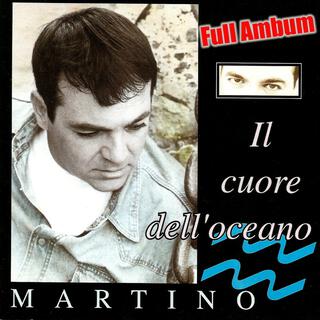 Martino il cuore dell'oceano (Full Album)