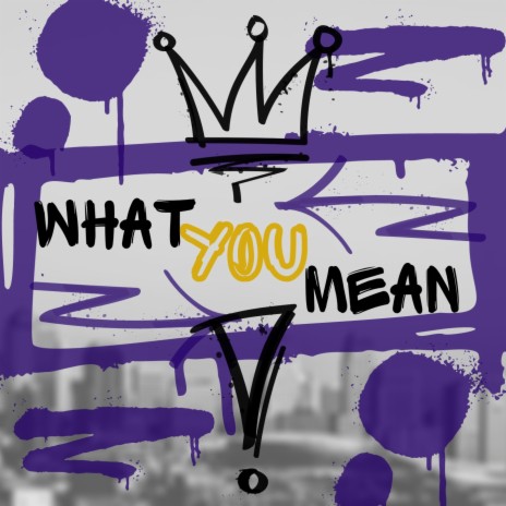 What You Mean (feat. StarChazer) | Boomplay Music