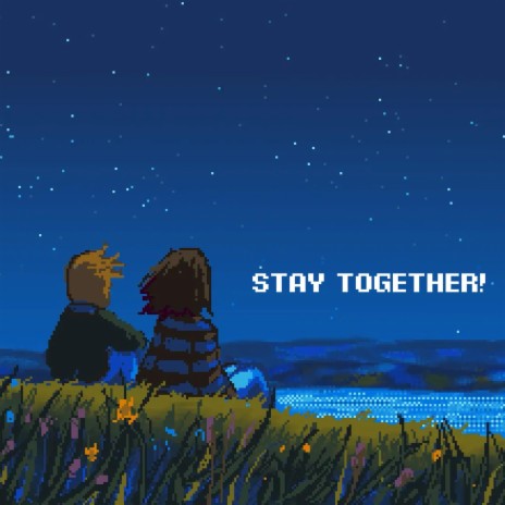 Stay Together! | Boomplay Music