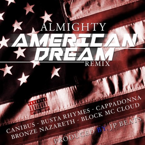 American Dream (feat. Block McCloud, Bronze Nazareth, Busta Rhymes, Canibus & Cappadonna) [Remix] | Boomplay Music