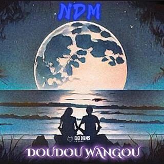 NDM (DOUDOU WANGOU)