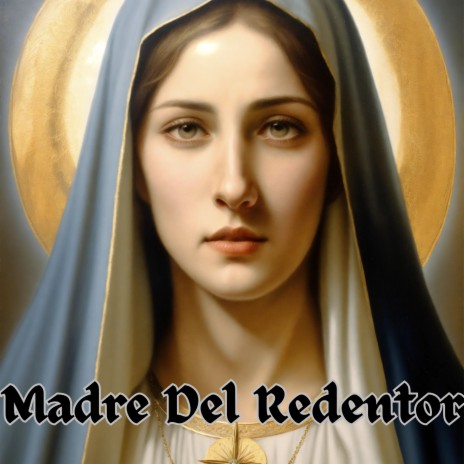 Madre del Redentor ft. Grupo Nueva Vida | Boomplay Music