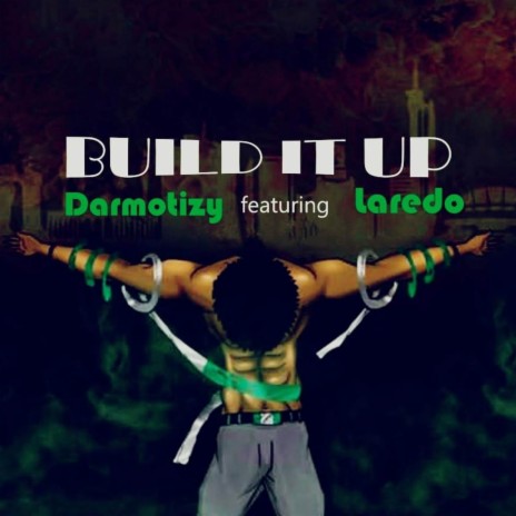 Build It Up ft. Laredo | Boomplay Music