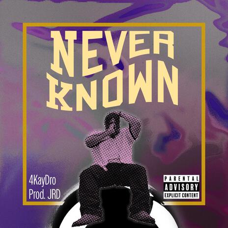 Never Known | Boomplay Music