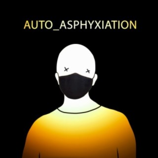 Auto-Asphyxiation
