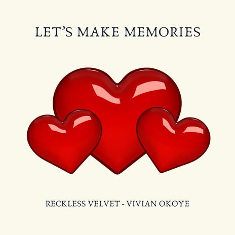 Let's Make Memories ft. Vivian Okoye | Boomplay Music