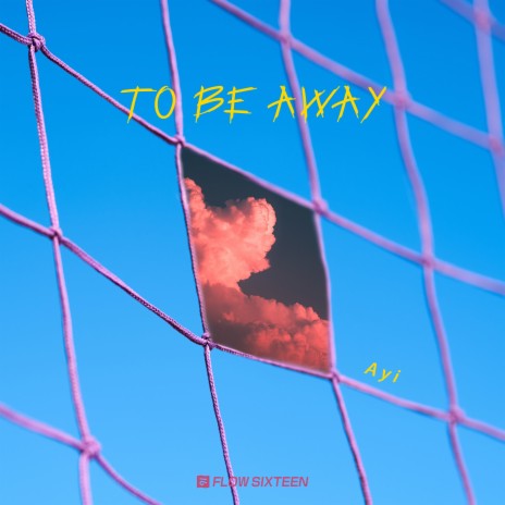 TO BE AWAY | Boomplay Music