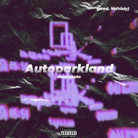 Autoparkland ft. Mauryauto | Boomplay Music
