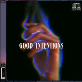 Good Intentions