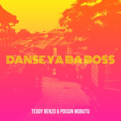 Danse ya ba boss ft. POISON MOBUTU | Boomplay Music